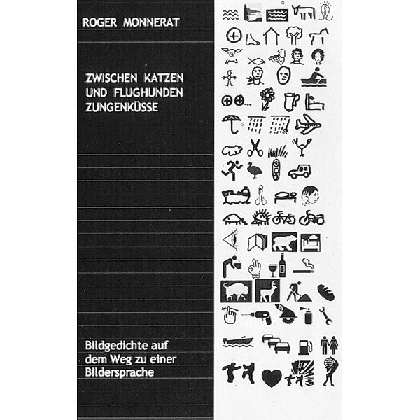 Zwischen Katzen und Flughunden Zungenküsse, Roger Monnerat