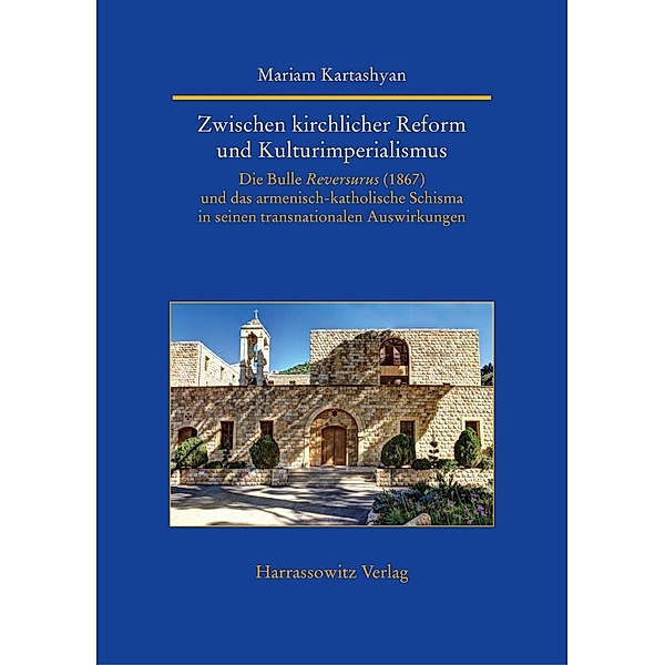 Zwischen kirchlicher Reform und Kulturimperialismus / Studien zur Aussereuropäischen Christentumsgeschichte Bd.35, Mariam Kartashyan