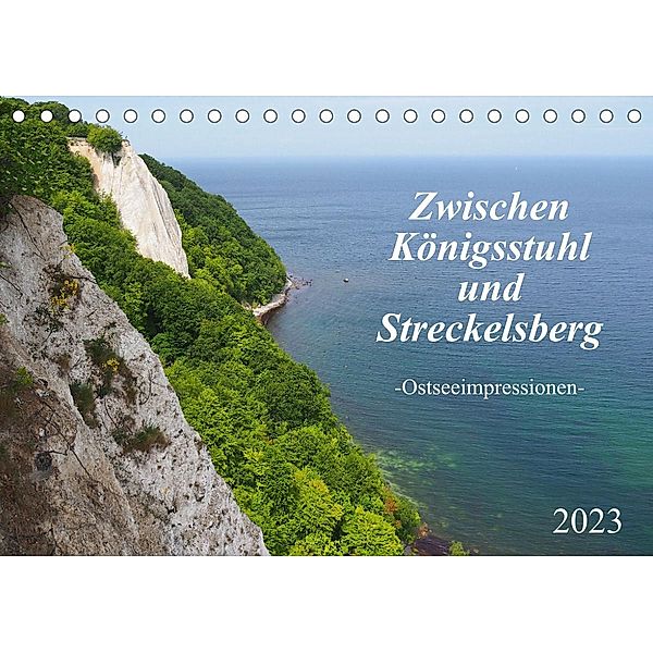 Zwischen Königsstuhl und Streckelsberg (Tischkalender 2023 DIN A5 quer), Thilo Seidel