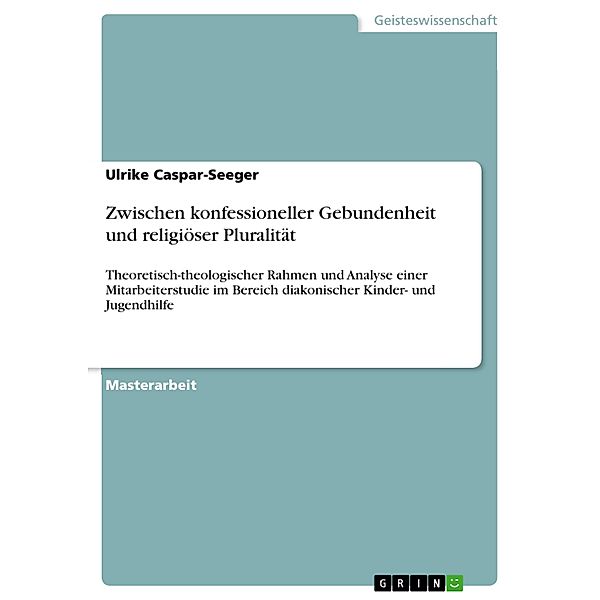 Zwischen konfessioneller Gebundenheit und religiöser Pluralität, Ulrike Caspar-Seeger