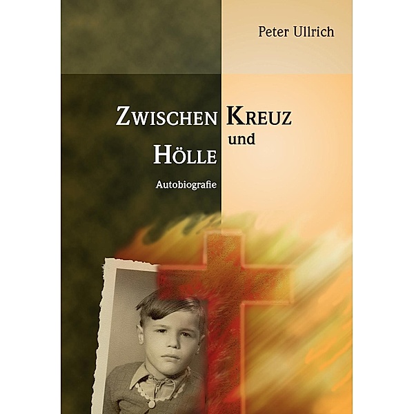 Zwischen Kreuz und Hölle, Peter Ullrich