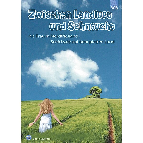 Zwischen Landluft und Sehnsucht, Alice Jolliet, Astrid Fühlau, Gabriela Schütt, Lydia Hainke, Ulrike Körbs, Andrea Simons, Bärbel Güttler, Christina Friedrichsen, Sandra Weiland, Herline Paasch, Ursula Konitzki, Gertrud Wiedenmann, Lia Hasenclever, Sigrid Saxen, Birgit Pauls, Gun-Britt Rickertsen, Anita Körwer, Silvia Stoldt, Yoli von Manowski, Birgit Wolf, Christa Jensen, Sigrid Nolte Schefold, Inge Hinrichs, Tatjana Hetzel, Ingemarie Albertsen, Anja Davids, Gisela Andresen, Katja Just, Marina Hoyer, Kathrin Reimann, Ursula Ernst