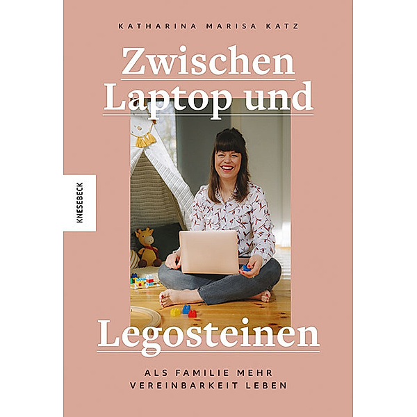 Zwischen Laptop und Legosteinen, Katharina Marisa Katz