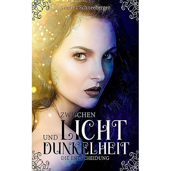 Zwischen Licht und Dunkelheit, Andrea Schneeberger