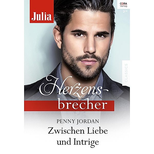 Zwischen Liebe und Intrige / Julia Herzensbrecher, Penny Jordan