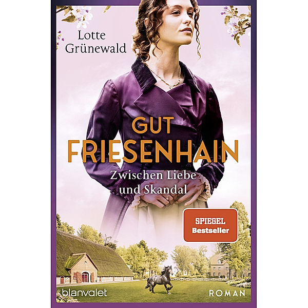 Zwischen Liebe und Skandal / Gut Friesenhain Bd.3, Lotte Grünewald