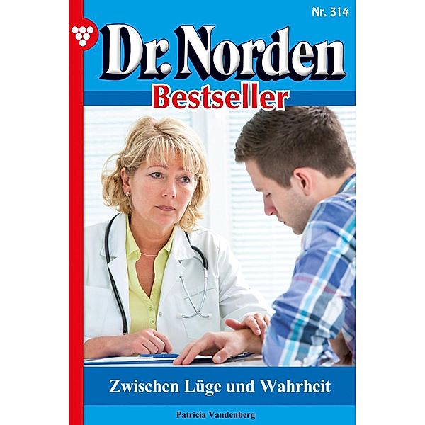 Zwischen Lüge und Wahrheit / Dr. Norden Bestseller Bd.314, Patricia Vandenberg