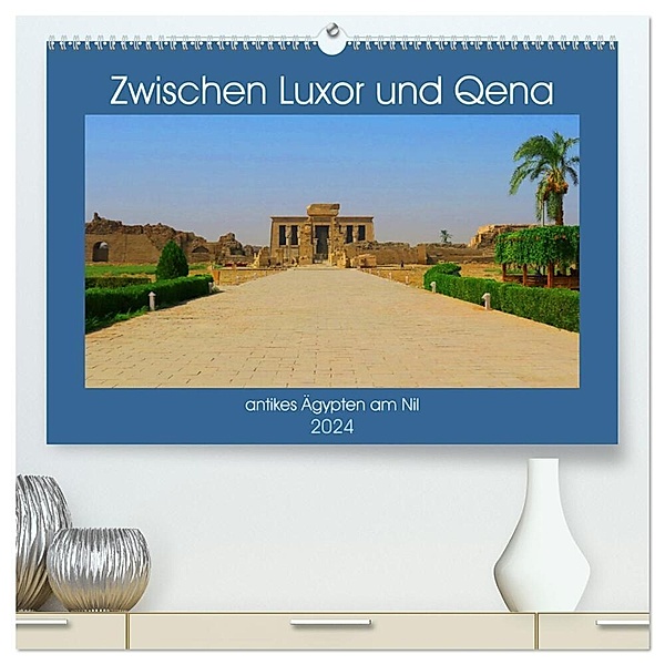 Zwischen Luxor und Qena - antikes Ägypten am Nil (hochwertiger Premium Wandkalender 2024 DIN A2 quer), Kunstdruck in Hochglanz, Lars Eberschulz