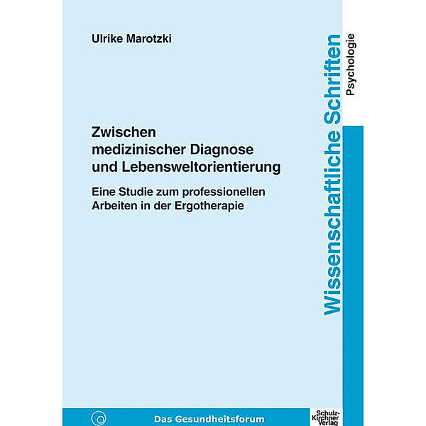 Zwischen medizinischer Diagnose und Lebensweltorientierung, Ulrike Marotzki