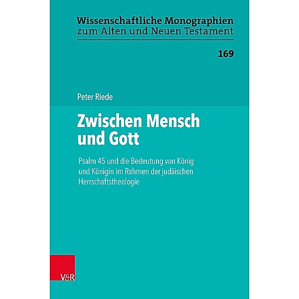 Zwischen Mensch und Gott / Wissenschaftliche Monographien zum Alten und Neuen Testament, Peter Riede