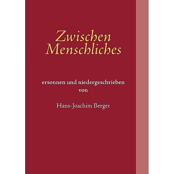 Zwischen Menschliches, Hans-Joachim Berger
