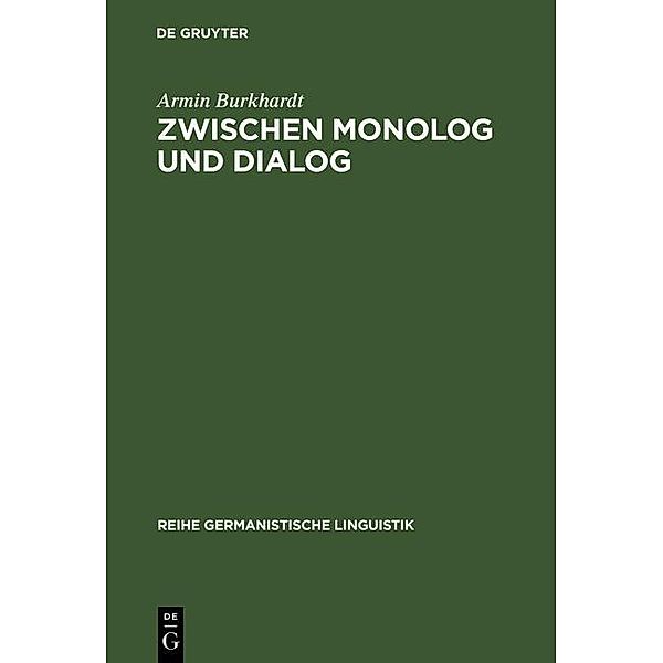 Zwischen Monolog und Dialog / Reihe Germanistische Linguistik Bd.250, Armin Burkhardt