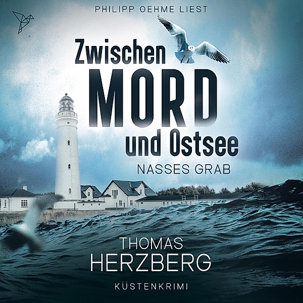 Zwischen Mord und Ostsee - 1 - Nasses Grab, Thomas Herzberg