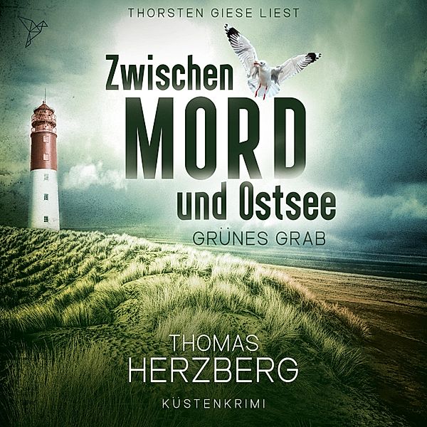 Zwischen Mord und Ostsee - 2 - Grünes Grab, Thomas Herzberg
