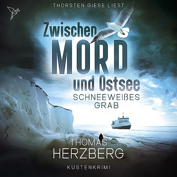 Zwischen Mord und Ostsee - 5 - Schneeweißes Grab, Thomas Herzberg