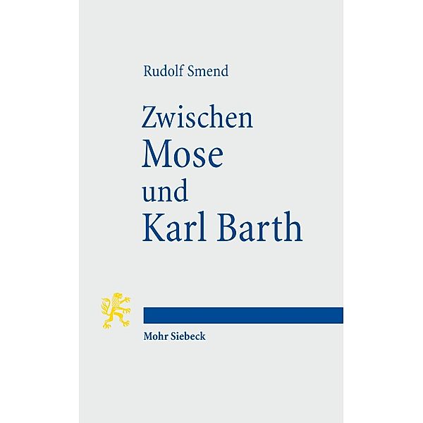 Zwischen Mose und Karl Barth, Rudolf Smend