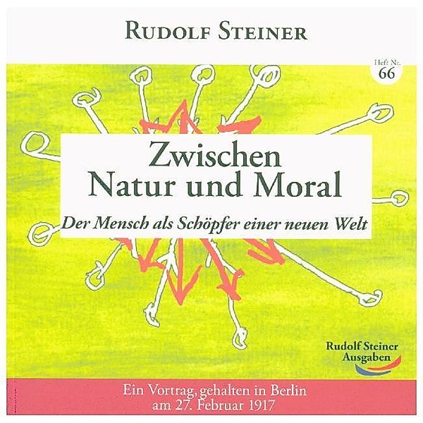 Zwischen Natur und Moral, Rudolf Steiner