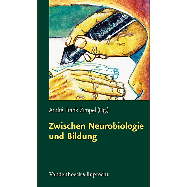 Zwischen Neurobiologie und Bildung, André Fr. Zimpel