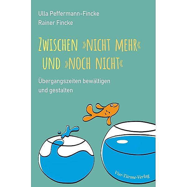 Zwischen nicht mehr und noch nicht, Ulla Peffermann-Fincke, Rainer Fincke