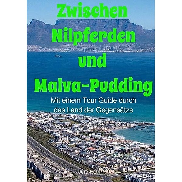 Zwischen Nilpferden und Malva-Pudding, Jürg Roth