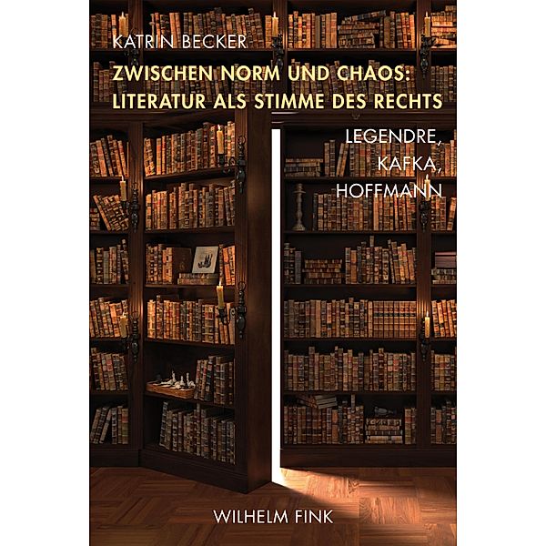 Zwischen Norm und Chaos: Literatur als Stimme des Rechts, Katrin Becker