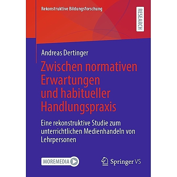 Zwischen normativen Erwartungen und habitueller Handlungspraxis / Rekonstruktive Bildungsforschung Bd.43, Andreas Dertinger