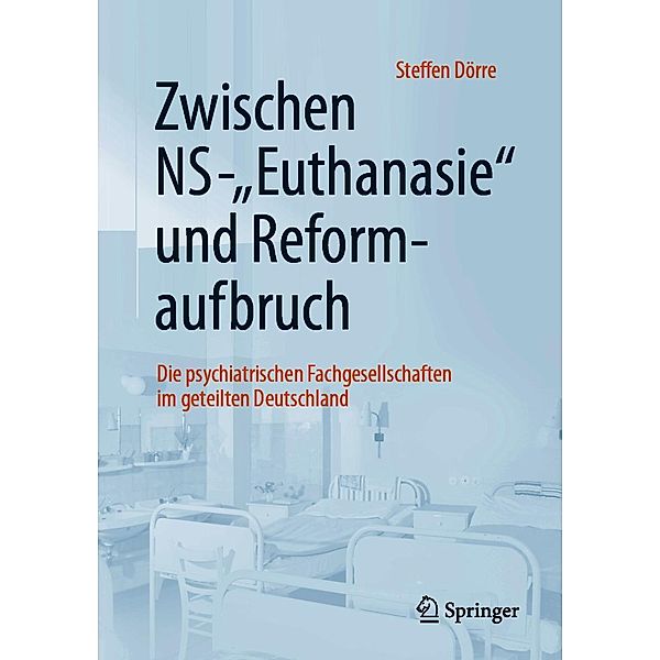 Zwischen NS-Euthanasie und Reformaufbruch, Steffen Dörre