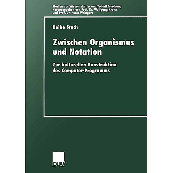 Zwischen Organismus und Notation / Studien zur Wissenschafts- und Technikforschung, Heike Stach
