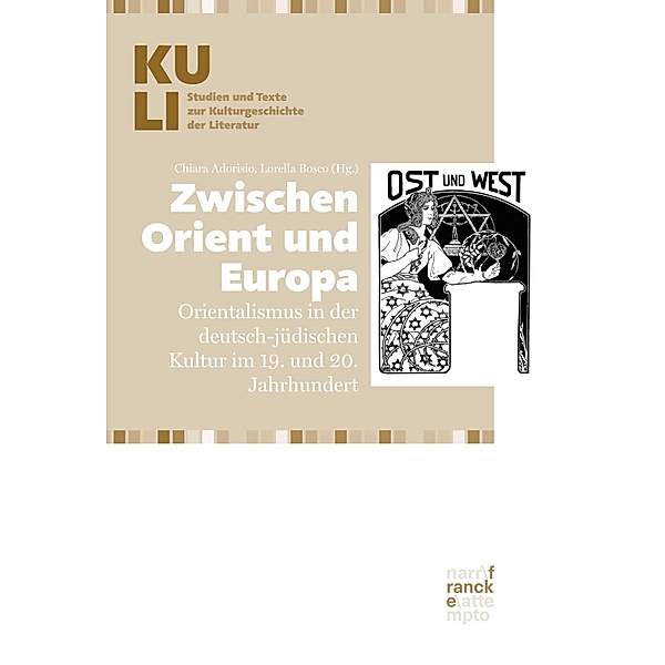 Zwischen Orient und Europa / KULI. Studien und Texte zur Kulturgeschichte der Literatur Bd.8