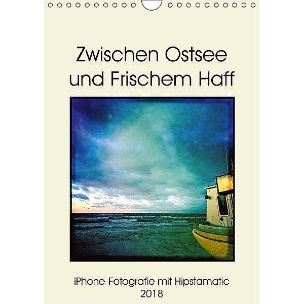 Zwischen Ostsee und Frischem Haff (Wandkalender 2018 DIN A4 hoch) Dieser erfolgreiche Kalender wurde dieses Jahr mit gle, Kerstin Zimmermann