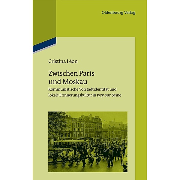Zwischen Paris und Moskau / Pariser Historische Studien Bd.99, Cristina Léon