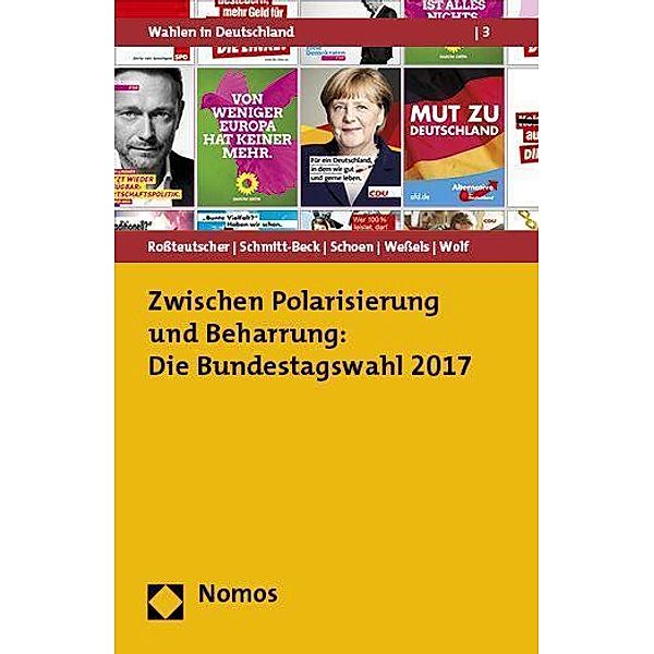 Zwischen Polarisierung und Beharrung: Die Bundestagswahl 2017