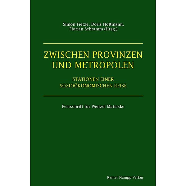 Zwischen Provinzen und Metropolen, Simon Fietze, Doris Holtmann, Florian Schramm