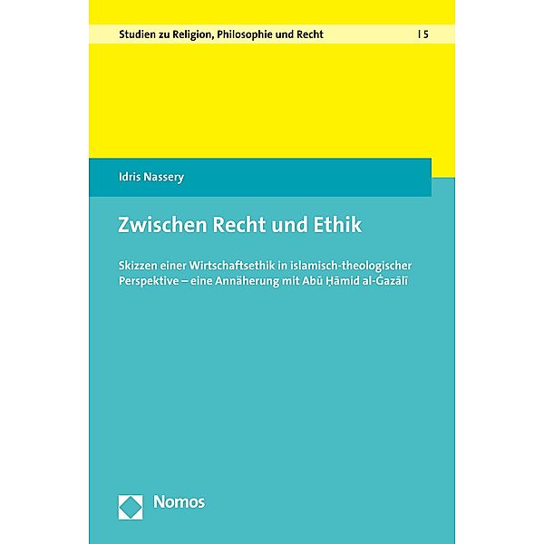 Zwischen Recht und Ethik / Studien zu Religion, Philosophie und Recht Bd.5, Idris Nassery