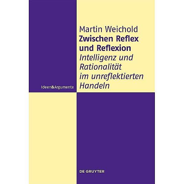 Zwischen Reflex und Reflexion / Ideen & Argumente, Martin Weichold