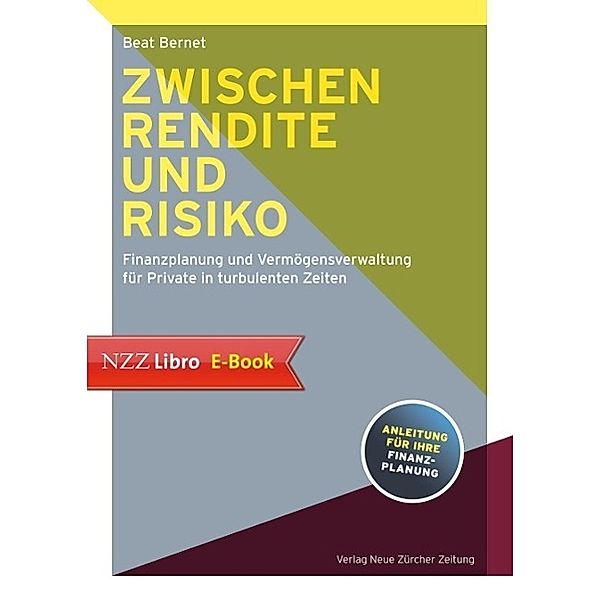 Zwischen Rendite und Risiko / Neue Zürcher Zeitung NZZ Libro, Beat Bernet