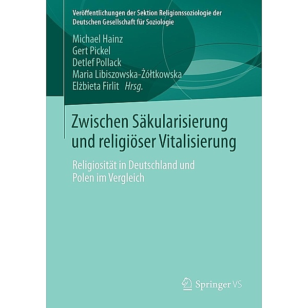 Zwischen Säkularisierung und religiöser Vitalisierung / Veröffentlichungen der Sektion Religionssoziologie der Deutschen Gesellschaft für Soziologie