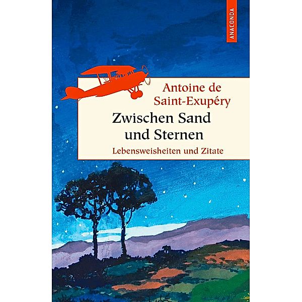 Zwischen Sand und Sternen, Antoine de Saint-Exupéry