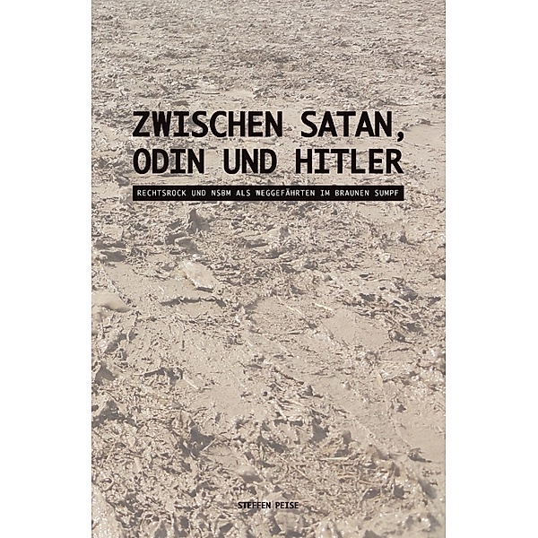 Zwischen Satan, Odin und Hitler, Steffen Peise