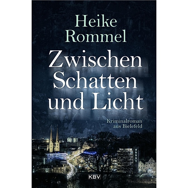 Zwischen Schatten und Licht / Bielefelder KK11 Bd.3, Heike Rommel