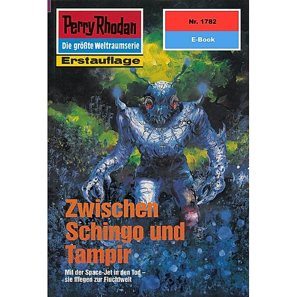 Zwischen Schingo und Tampir (Heftroman) / Perry Rhodan-Zyklus Die Hamamesch Bd.1782, Peter Terrid