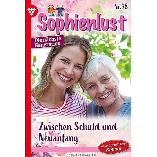 Zwischen Schuld und Neuanfang / Sophienlust - Die nächste Generation Bd.98, Anna Sonngarten