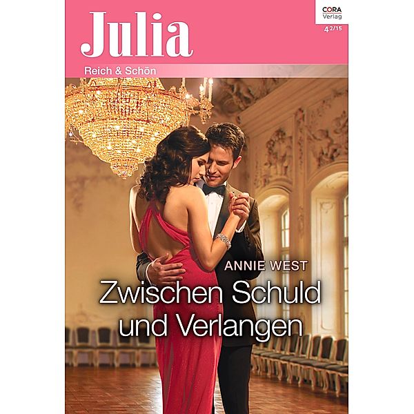 Zwischen Schuld und Verlangen / Julia (Cora Ebook) Bd.2167, Annie West