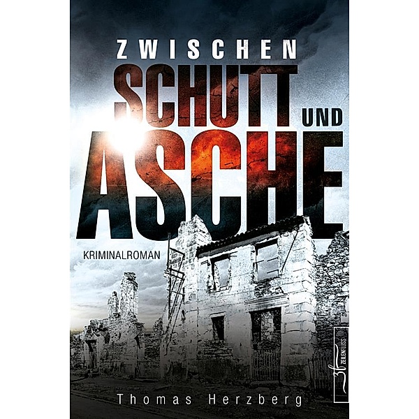Zwischen Schutt und Asche / Hamburg in Trümmern Bd.1, Thomas Herzberg