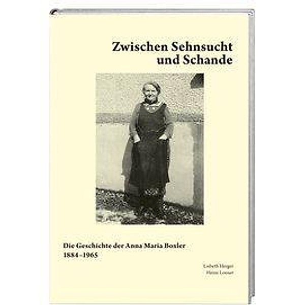 Zwischen Sehnsucht und Schande, Lisbeth Herger, Heinz Looser