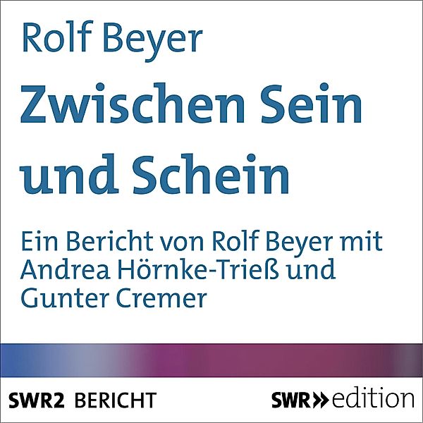 Zwischen Sein und Schein, Rolf Beyer