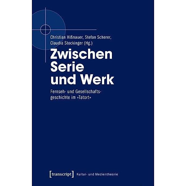 Zwischen Serie und Werk / Kultur- und Medientheorie