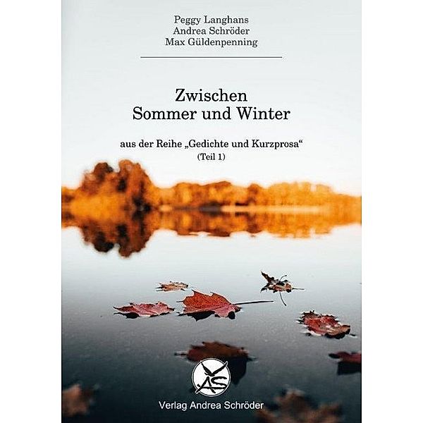 Zwischen Sommer und Winter, Andrea Schröder, Peggy Langhans