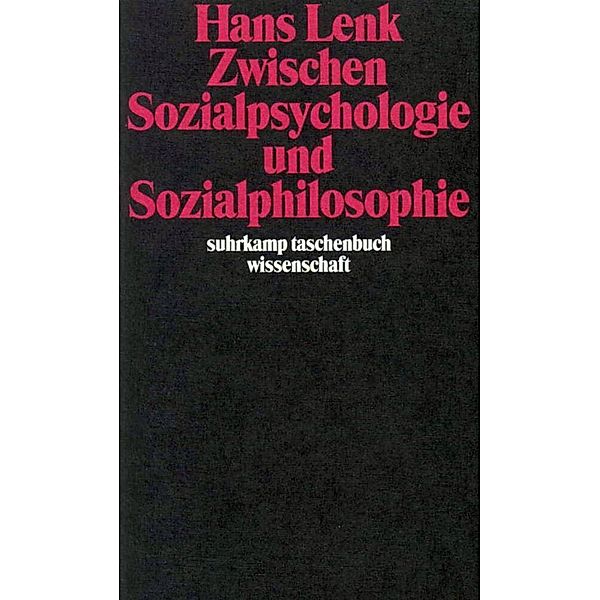 Zwischen Sozialpsychologie und Sozialphilosophie, Hans Lenk