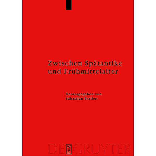 Zwischen Spätantike und Frühmittelalter / Reallexikon der Germanischen Altertumskunde - Ergänzungsbände Bd.57